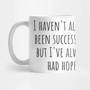 Always Had Hope Mug